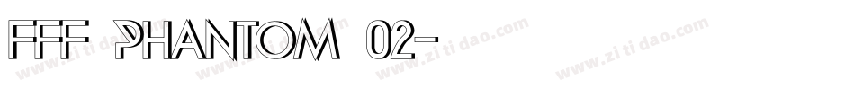 FFF Phantom 02字体转换